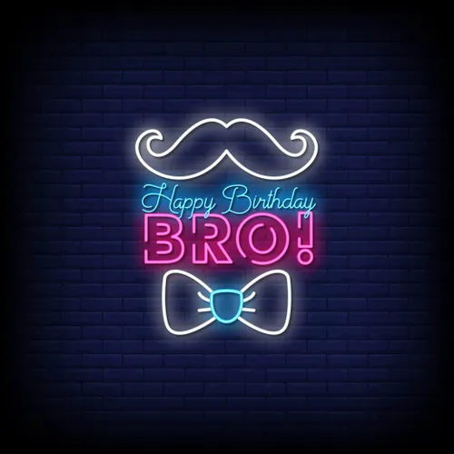 Happy Birthday Bro Neon Sign - Custom Ribbons Now
