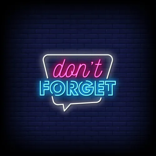Don't Forget Neon Sign - Custom Ribbons Now