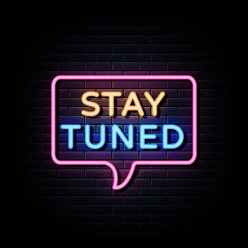 Stay Tuned Neon Sign - Custom Ribbons Now