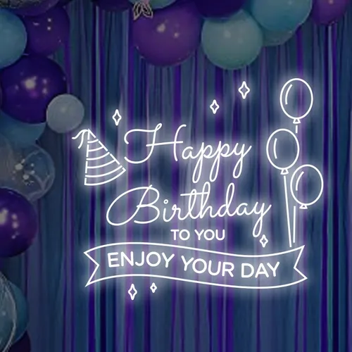 Happy Birthday Enjoy Your Day Neon Sign - Custom Ribbons Now
