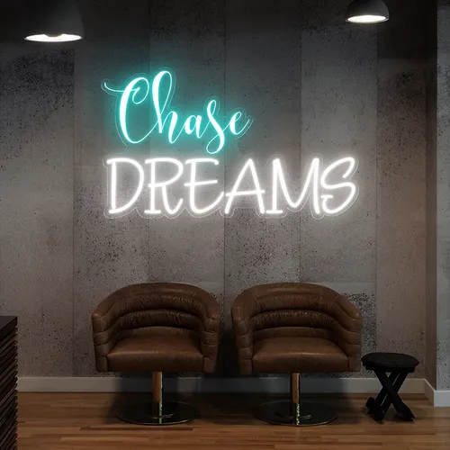 Chase Dreams Neon Sign - Custom Ribbons Now