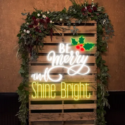 Be Merry & Shine Bright Neon Sign - Custom Ribbons Now