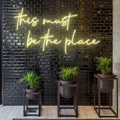 This Must Be The Place LED Neon Sign - Custom Ribbons Now