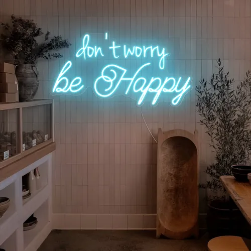 Dont Worry Be Happy Neon Sign - Custom Ribbons Now