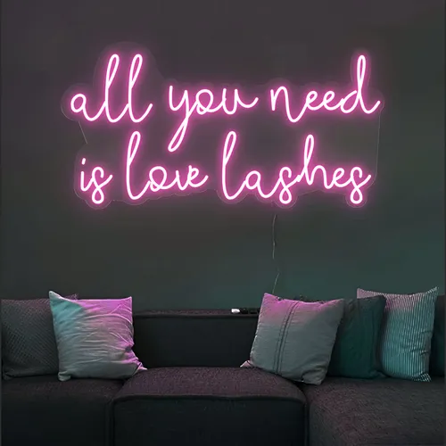 All You Need is Love Lashes Neon Sign - Custom Ribbons Now