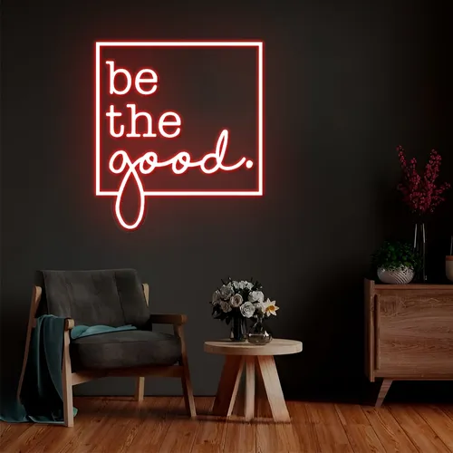 Be the Good Neon Sign - Custom Ribbons Now
