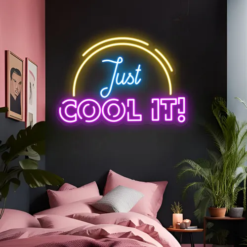 Just Cool It Neon Sign - Custom Ribbons Now