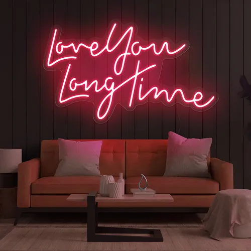 Love You Long Time Neon Sign - Custom Ribbons Now