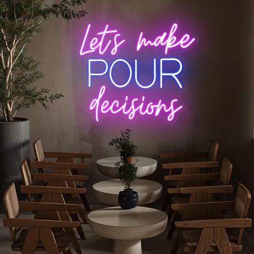 Fun Pop "Let's Make Pour Decisions" Neon Sign - Custom Ribbons Now