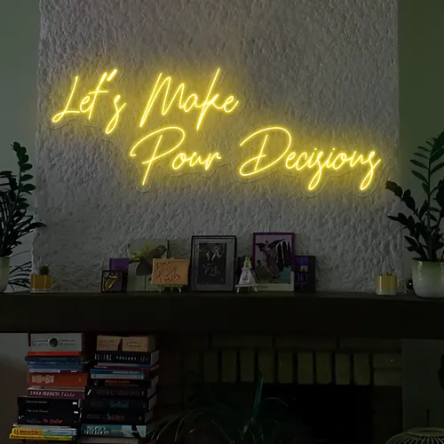Modern "Let's Make Pour Decisions" Neon Sign - Custom Ribbons Now