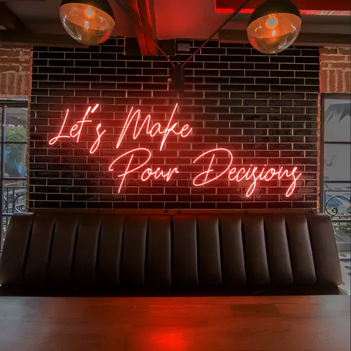 Eye-Catching "Let's Make Pour Decisions" Neon Sign - Custom Ribbons Now