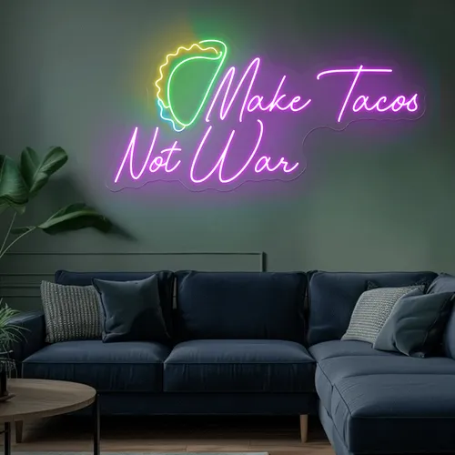 For the Beach "Make Tacos Not War" Neon Sign - Custom Ribbons Now