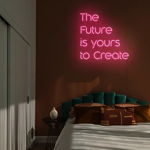 Dynamic The Future is Yours to Create Neon Sign - Custom Ribbons Now