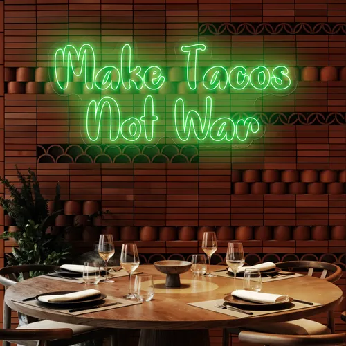 Savory "Make Tacos Not War" Neon Sign - Custom Ribbons Now