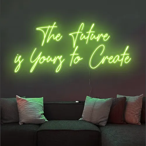 Uplifting The Future is Yours to Create Neon Sign - Custom Ribbons Now