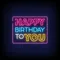 Happy Birthday To You Neon Sign - Custom Ribbons Now