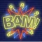 Bam Neon Sign - Custom Ribbons Now