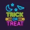 Trick Or Treat Neon Sign - Custom Ribbons Now