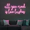 All You Need is Love Lashes Neon Sign - Custom Ribbons Now