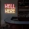 Hell Here Neon Signs - Custom Ribbons Now